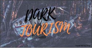 Dark tourism