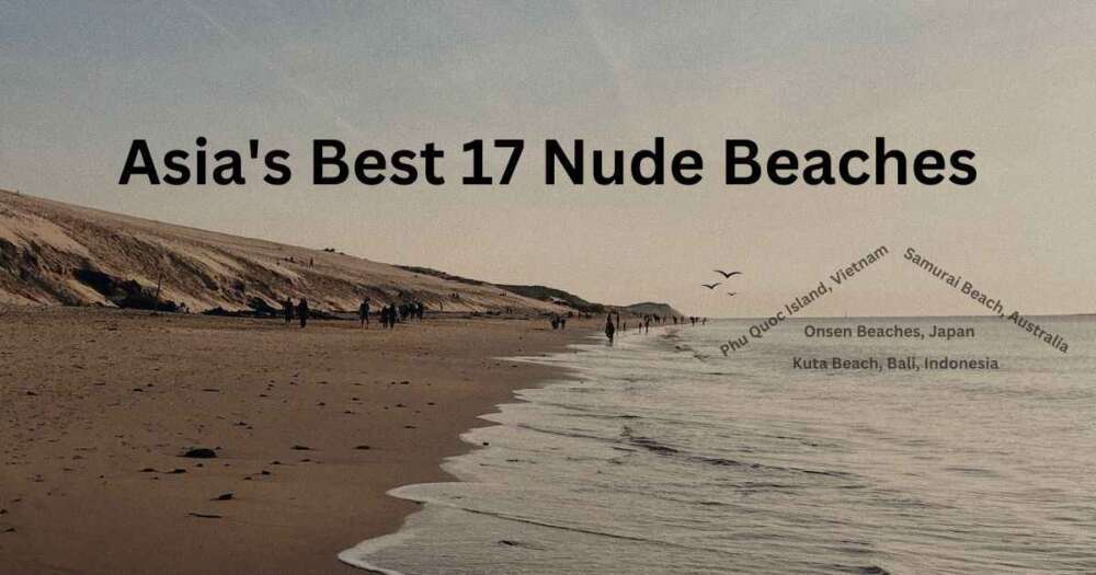 Asia's Top 17 Nude Beaches