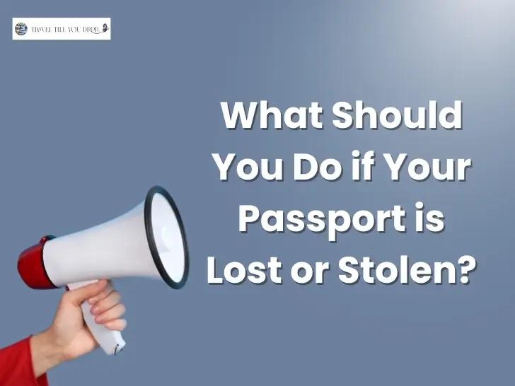 What should you do if your passport if lost or stolen