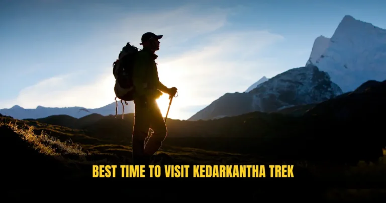 Best time to Visit Kedarkantha Trek