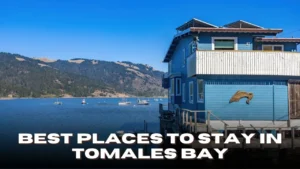 Best Places to Stay in Tomales Bay