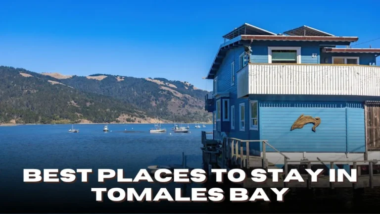 Best Places to Stay in Tomales Bay