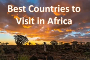 The Best Countries to Visit in Africa