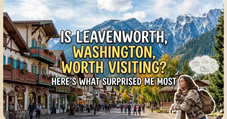 Is Leavenworth, Washington, Worth Visiting
